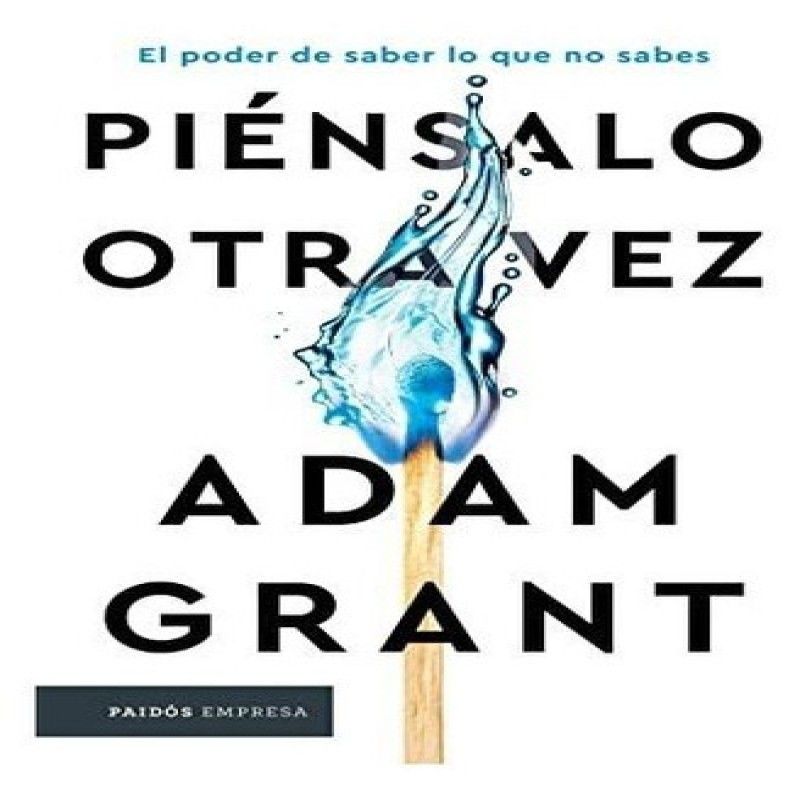 PAIDOS - Piénsalo Otra Vez De Grant A Editorial Planeta