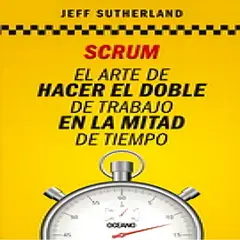 OCEANO - Scrum El Arte De Hacer El Doble De Trabajo En La Mitad De Tiempo