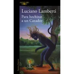 ALFAGUARA - Para Hechizar Un Cazador