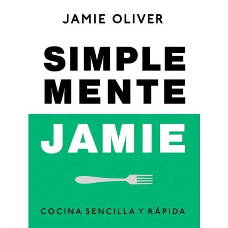 GRIJALBO - Simplemente Jamie Cocina Sencilla Y Rápida