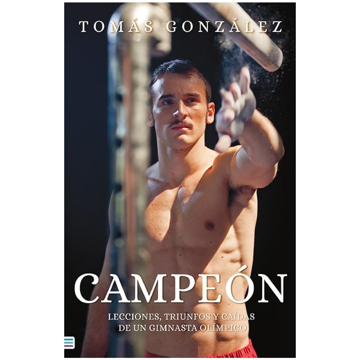 HITWAY MUSIC - CAMPEON LECCIONES TRIUNFOS Y CAIDAS DE UN GIMNASTA OLIMPICO TAPA RÚSTICA - TOMÁS GONZÁLEZ - LIBRO