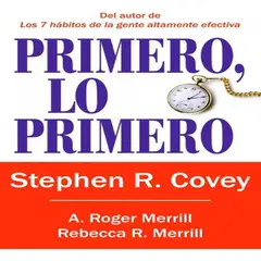 PAIDOS - Primero Lo Primero Stephen R Covey Management