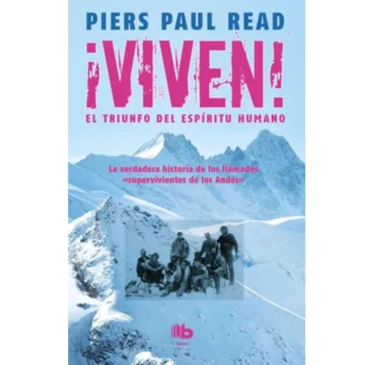 B DE BOLSILLO - Viven El Triunfo Del Espiritu Humano - Read Paul Piers