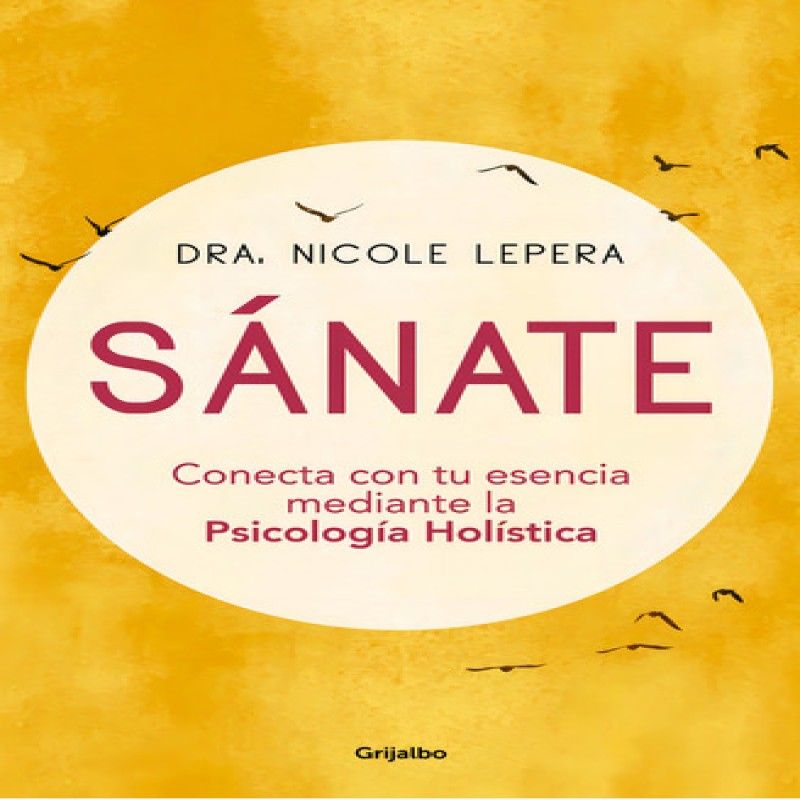 GRIJALBO - Libro  Sanate - Nicole Lepera