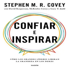 PAIDOS - Confiar E Inspirar De Covey Stephen M R- Paidós