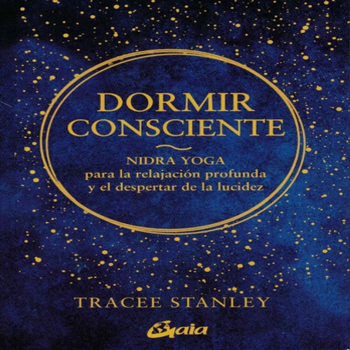 GAIA - Dormir Consciente - Tracee Stanley