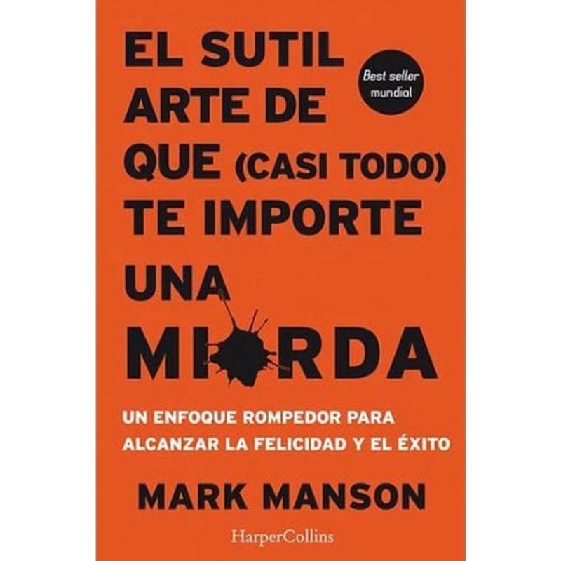 GENERICO - El Sutil Arte De Que Casi Todo Te Importe Una Mierda