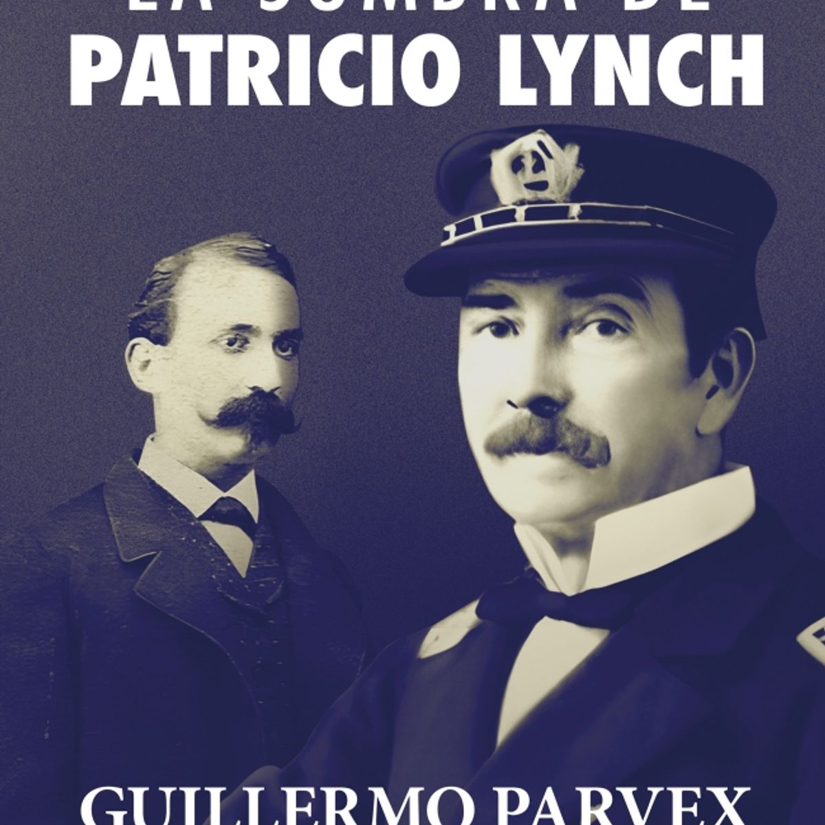 EDICIONES B - Libro La sombra de Patricio Lynch - Guillermo Parvex