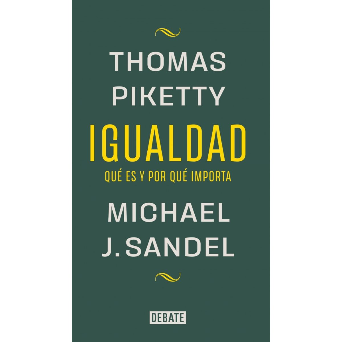 DEBATE - Libro Igualdad - Michael J. Sandel ; Thomas Piketty