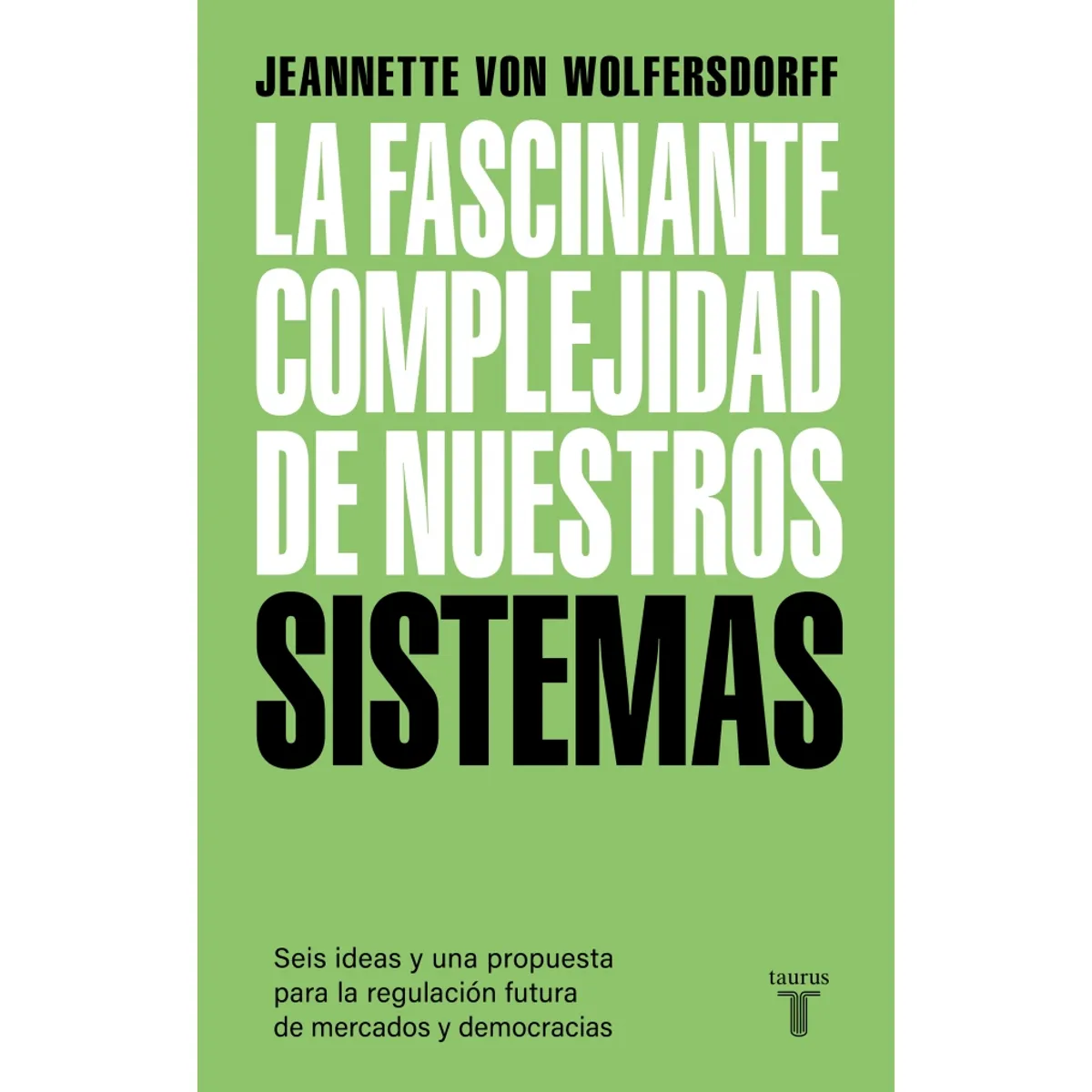 TAURUS - Libro La fascinante complejidad de nuestros sistemas - Von W