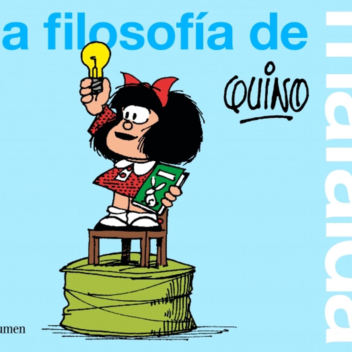 LUMEN - Libro La filosofía de Mafalda -  QUINO