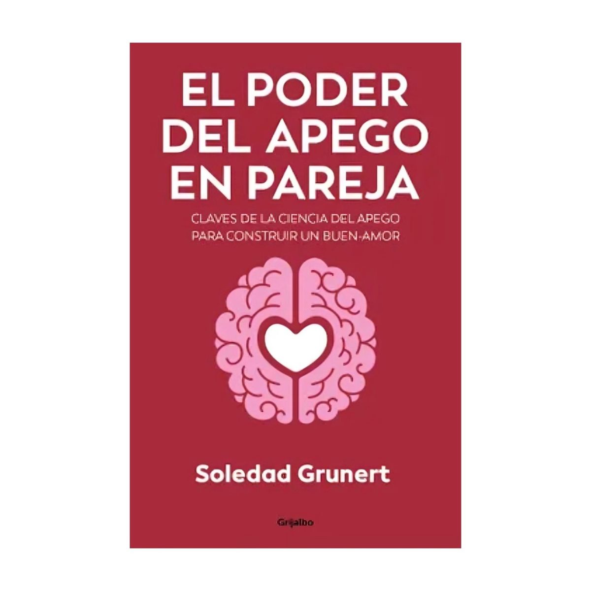 TOP10BOOKS - LIBRO El Poder Del Apego En Pareja - El Poder Del Apego En Pareja
