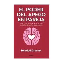 TOP10BOOKS - LIBRO EL PODER DEL APEGO EN PAREJA / MARÍA SOLEDAD GRUNERT FERNÁNDEZ / GRIJALBO