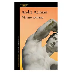 TOP10BOOKS - LIBRO MI AÑO ROMANO / ANDRE ACIMAN / ALFAGUARA