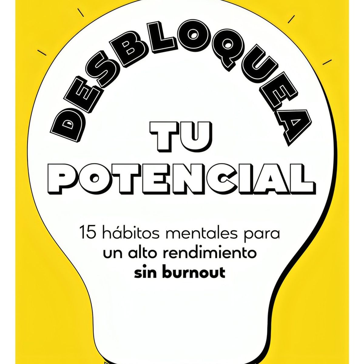 TOP10BOOKS - LIBRO Desbloquea Tu Potencial - Desbloquea Tu Potencial