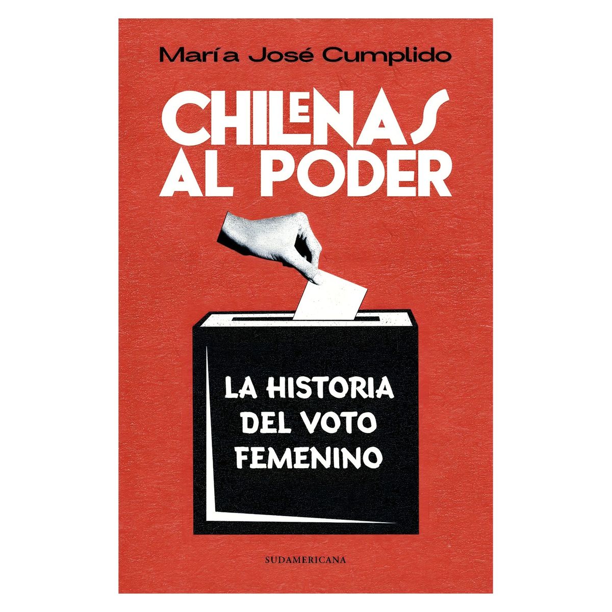TOP10BOOKS - LIBRO Chilenas Al Poder. Historia Del Voto Femenino