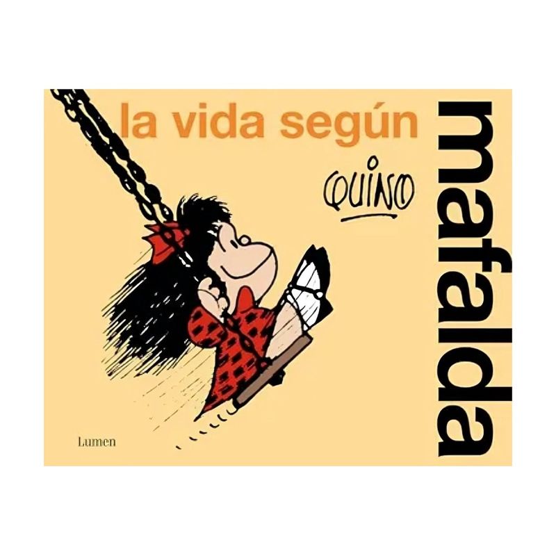 TOP10BOOKS - LIBRO LA VIDA SEGUN MAFALDA - INEDITO / QUINO / LUMEN