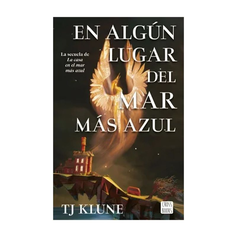 TOP10BOOKS - LIBRO EN ALGÚN LUGAR DEL MAR MÁS AZUL / T.J. KLUNE / CROSSBOOKS