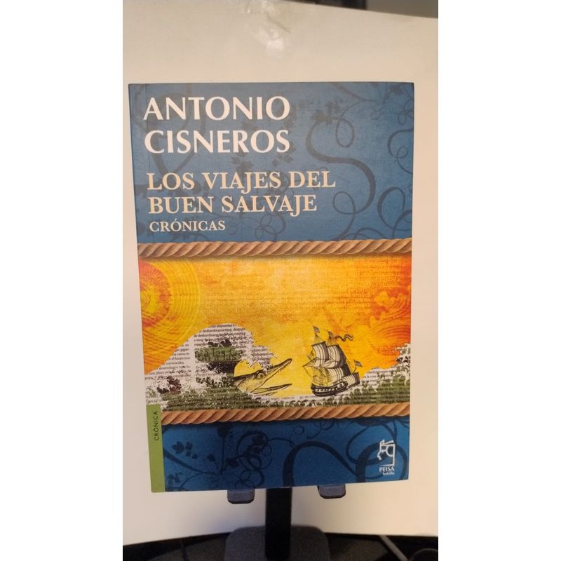 EDITORIAL CATALONIA - Los viajes del buen salvaje Crónicas - Antonio Cisneros