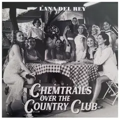 HITWAY MUSIC - LANA DEL REY - CHEMTRAILS OVER THE COUNTRY CLUB - VINILO