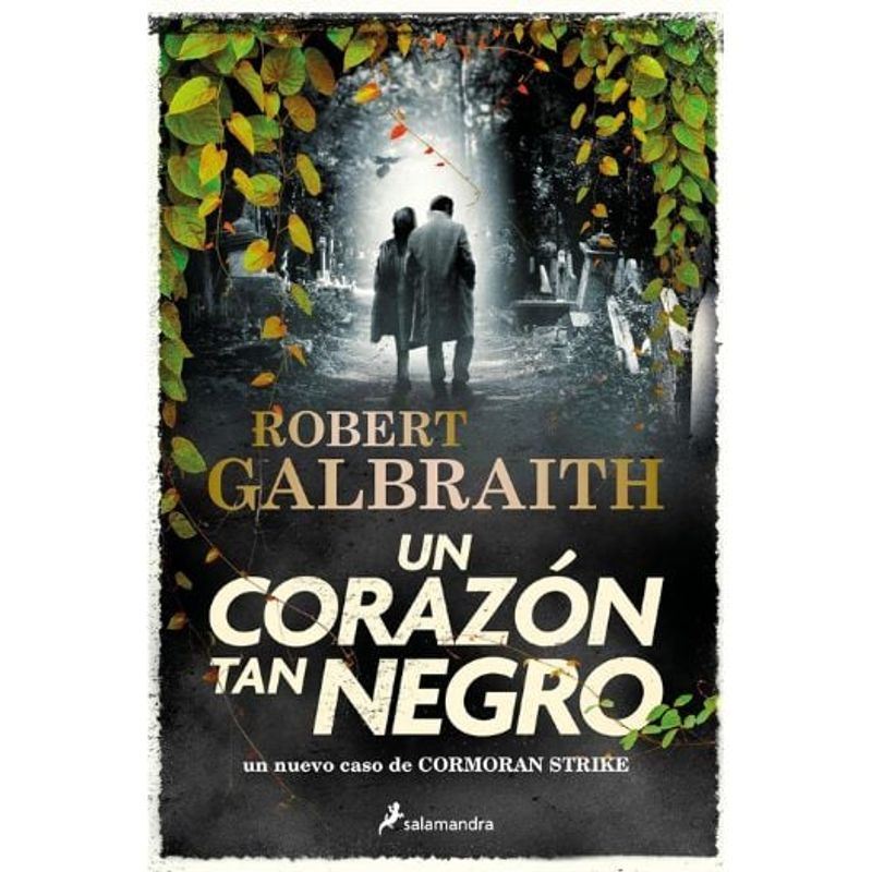 SALAMANDRA - Un Corazon Tan Negro. Cormoran Strike 6