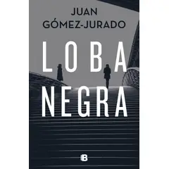 EDICIONES B - Libro Loba negra - Juan Gómez-Jurado -