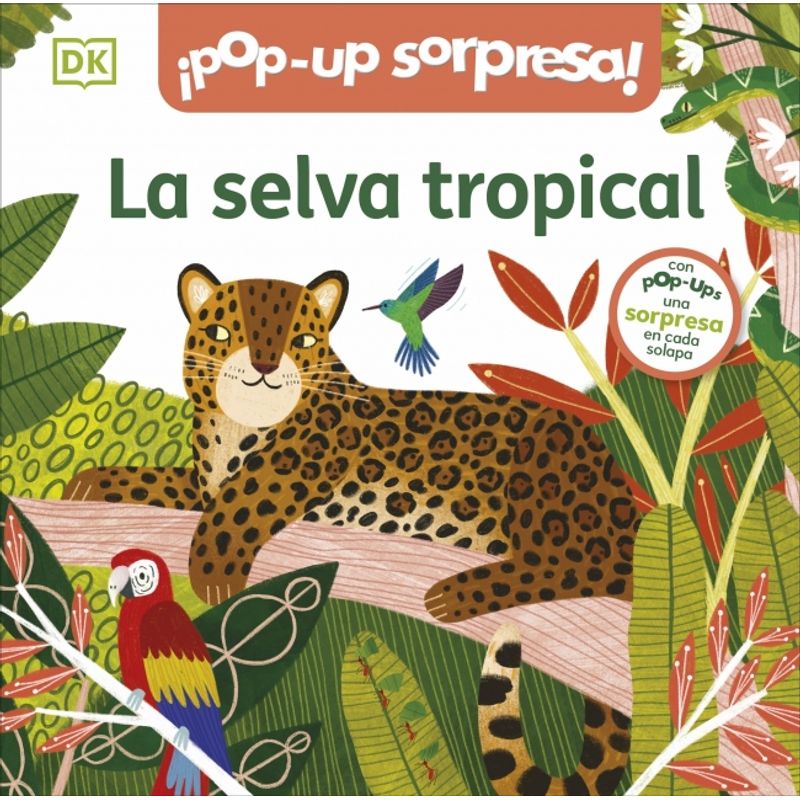 EDITORIAL DK - Libro ¡Pop-Up sorpresa! - La selva tropical - DK DK
