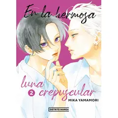 DISTRITO MANGA - Libro En la hermosa luna crepuscular 2 - Mika Yamamori
