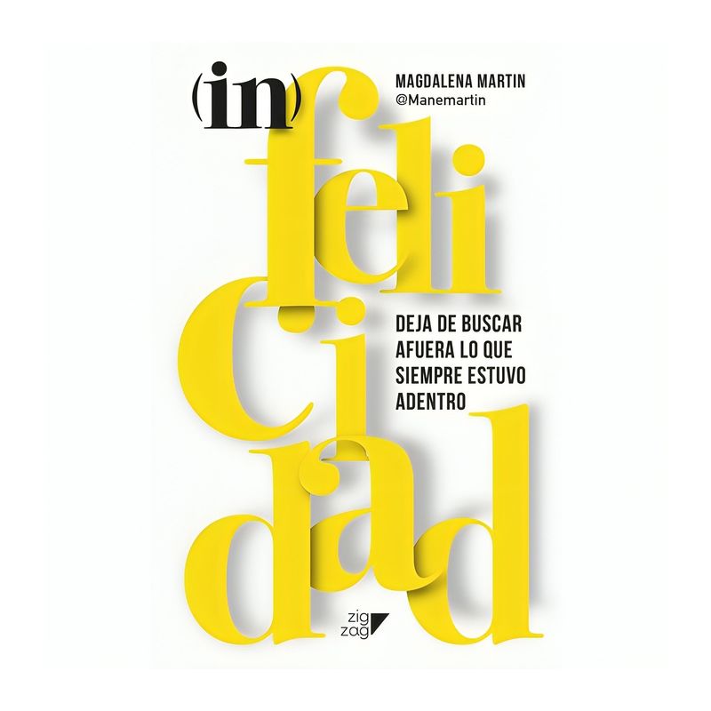 TOP10BOOKS - LIBRO - INFELICIDAD / MAGDALENA MARTIN / ZIG-ZAG