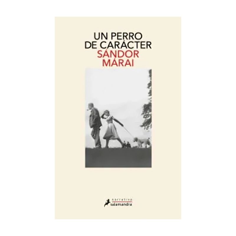 TOP10BOOKS - LIBRO UN PERRO DE CARACTER / SÁNDOR MÁRAI / SALAMANDRA