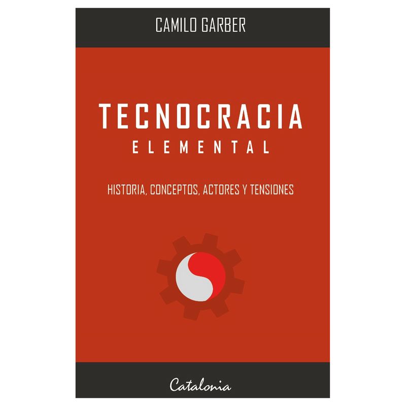 TOP10BOOKS - LIBRO TECNOCRACIA ELEMENTAL / CAMILO GARBER / CATALONIA