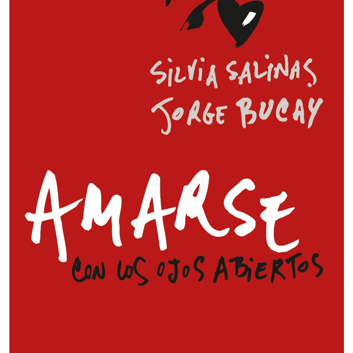 TOP10BOOKS - LIBRO Amarse Con Los Ojos Abiertos - Amarse Con Los Ojos Abiertos
