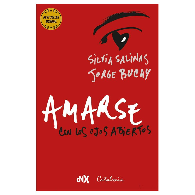 TOP10BOOKS - LIBRO AMARSE CON LOS OJOS ABIERTOS / SILVIA SALINAS Y JORGE BUCAY / CATALONIA-D