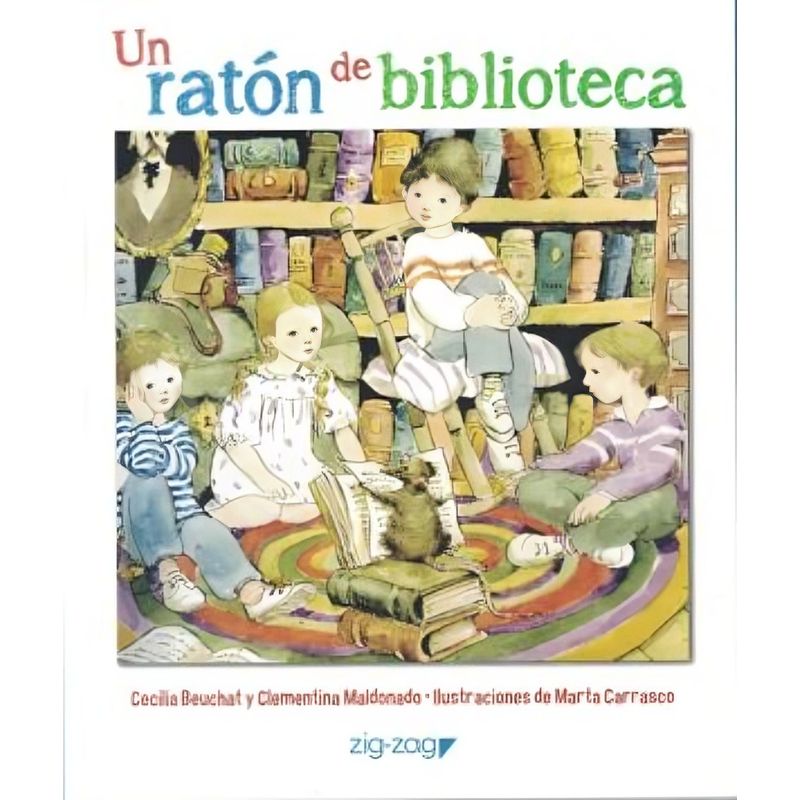TOP10BOOKS - LIBRO UN RATÓN DE BIBLIOTECA / CLEMENTINA MALDONADO - CECILIA BEUCHAT / ZIG-ZAG