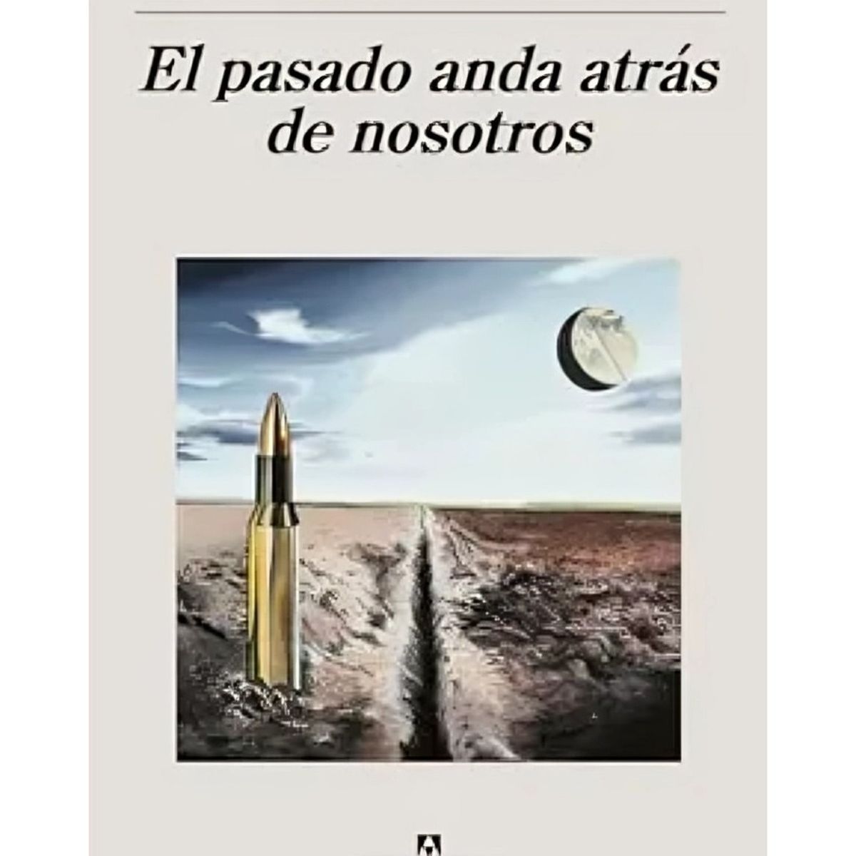 TOP10BOOKS - LIBRO El Pasado Anda Atras De Nosotros - El Pasado Anda Atras De Nosotros