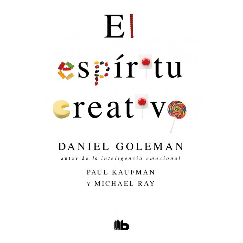 DEBOLSILLO - Libro El espíritu creativo - Paul Kaufman ; Daniel Goleman