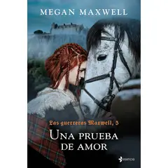 ESENCIA - Libro (Guerreras 5) Una prueba de amor - Megan Maxwell