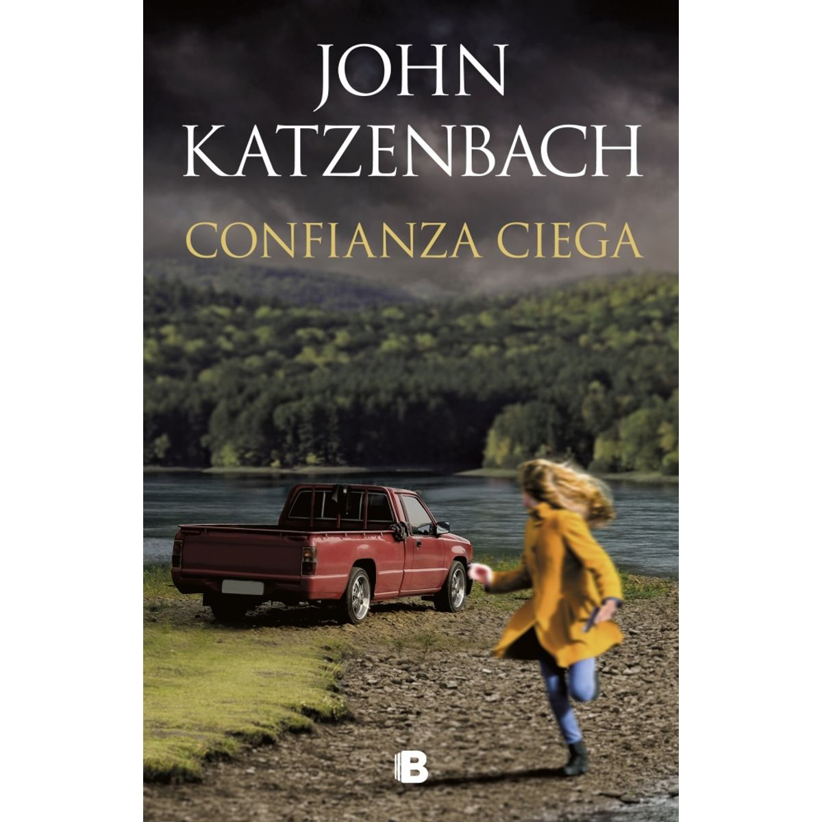 EDICIONES B - Libro Confianza ciega - John Katzenbach