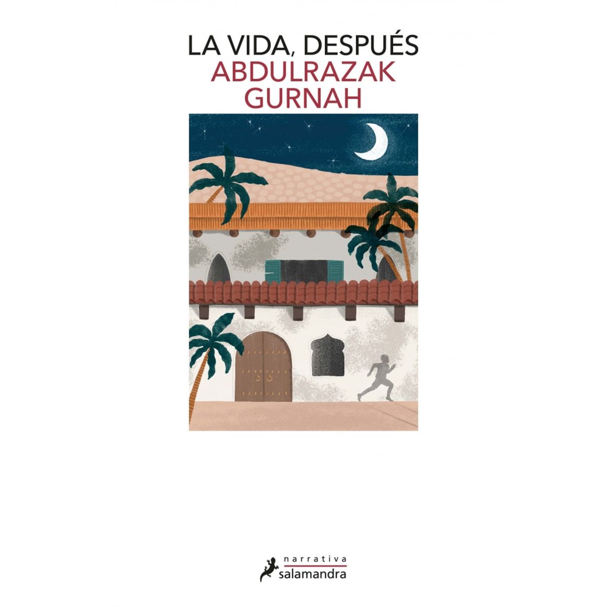 SALAMANDRA - Libro La vida después - Abdulrazak Gurnah