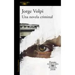 ALFAGUARA - Libro NOVELA CRIMINAL, UNA(PREMIO ALFAGUARA18) - Jorge Volpi