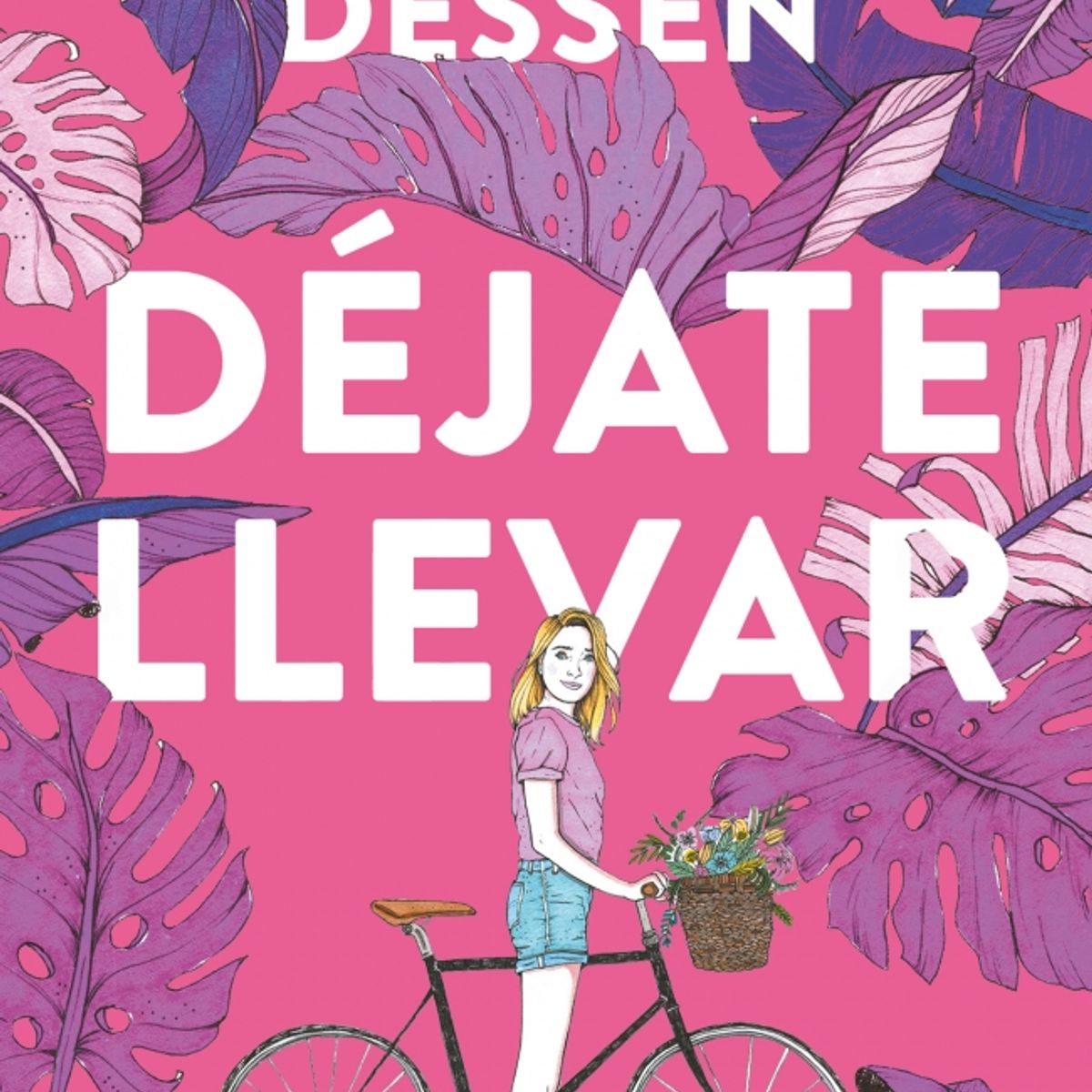 ALFAGUARA - Libro Dejate llevar - Sarah Dessen