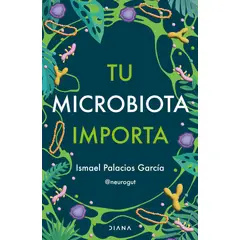 DIANA - Libro Tu microbiota importa - Ismael Palacios