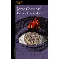 ALFAGUARA - Libro Este vacío que hierve - Jorge Comensal