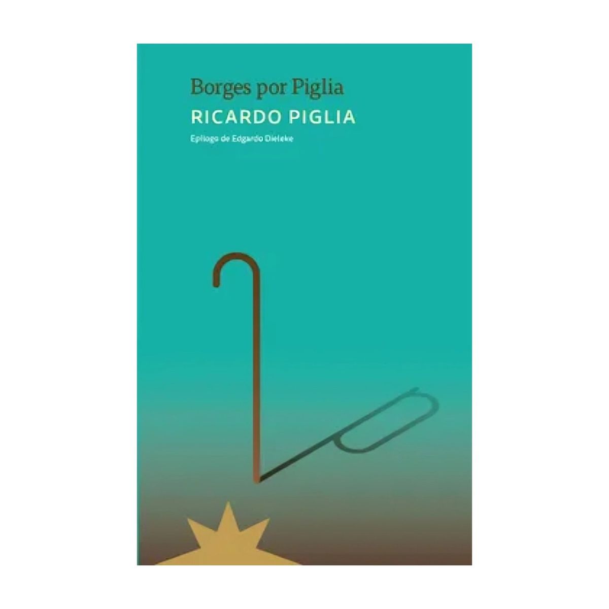 TOP10BOOKS - LIBRO Borges Por Piglia - Borges Por Piglia