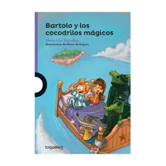TOP10BOOKS - LIBRO BARTOLO Y LOS COCODRILOS MÁGICOS / MAURICIO PAREDES / LOQUELEO