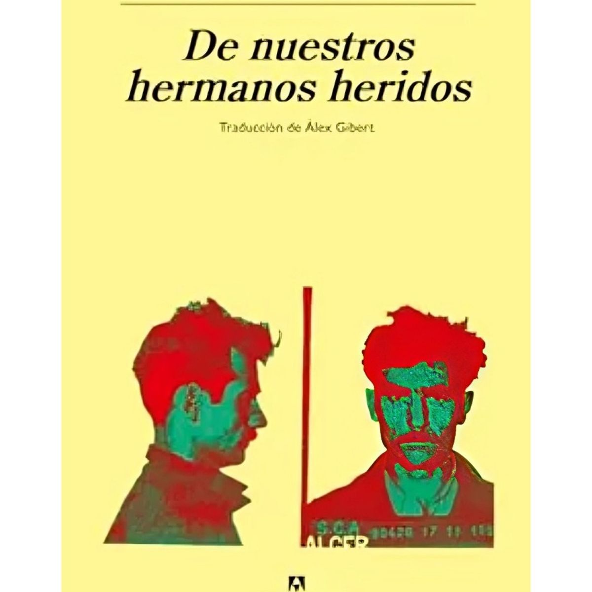 TOP10BOOKS - LIBRO De Nuestros Hermanos Heridos - De Nuestros Hermanos Heridos
