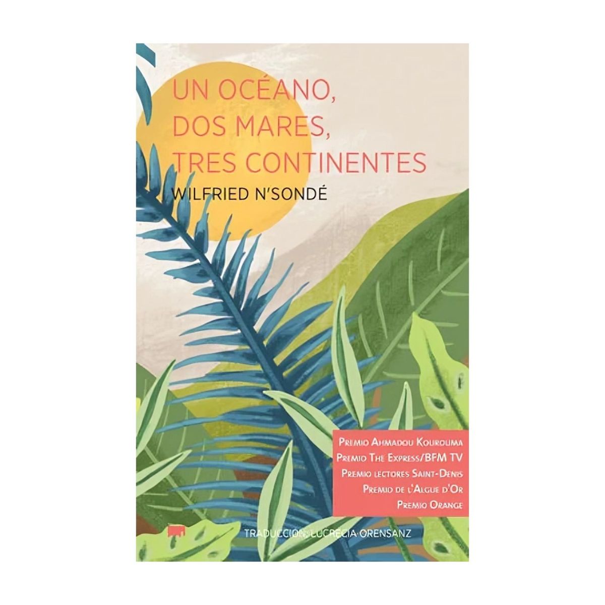 TOP10BOOKS - LIBRO Un Océano, Dos Mares, Tres Continentes