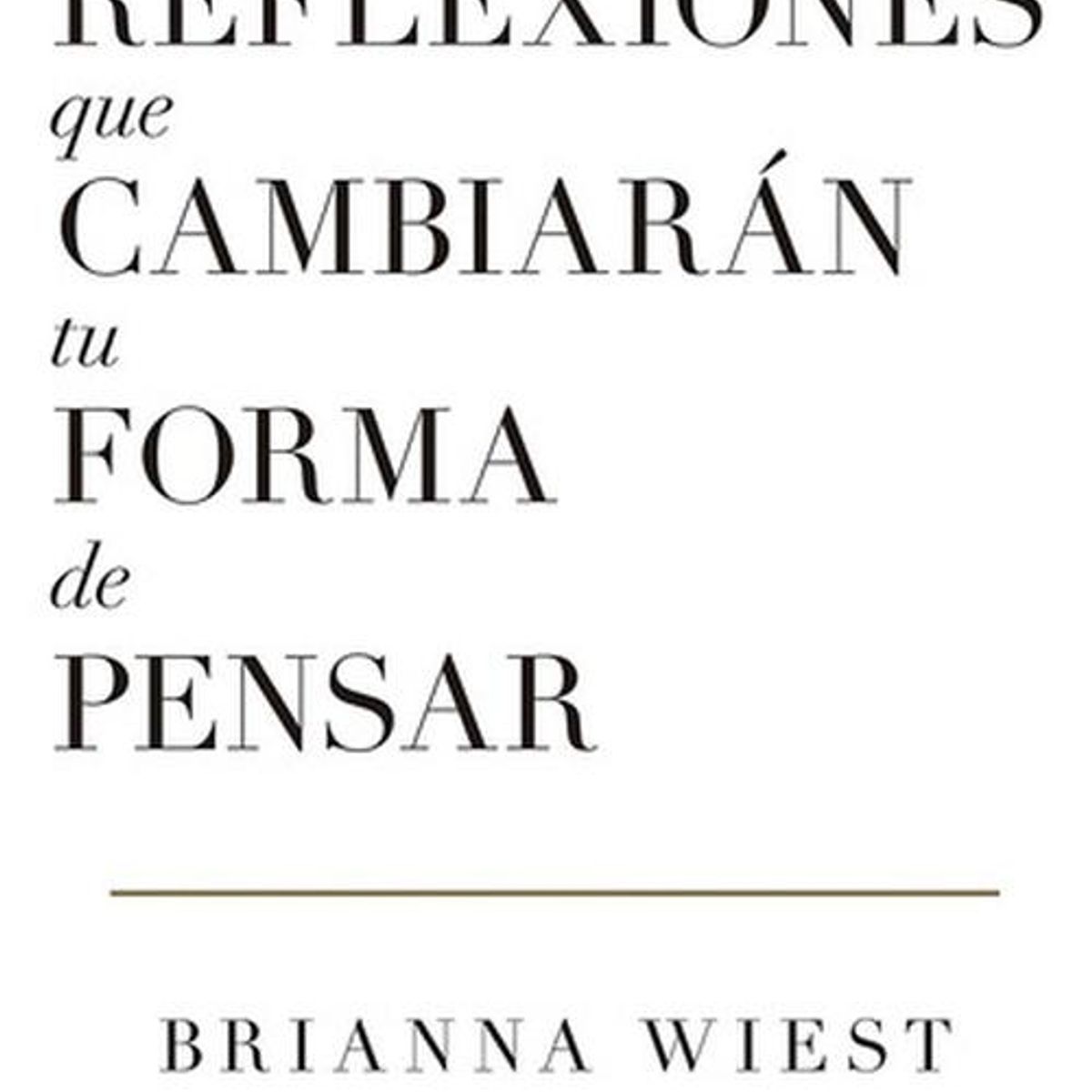 GAIA - 101 Reflexiones Que Cambiarán Tu Forma De Pensar - B. Wiest