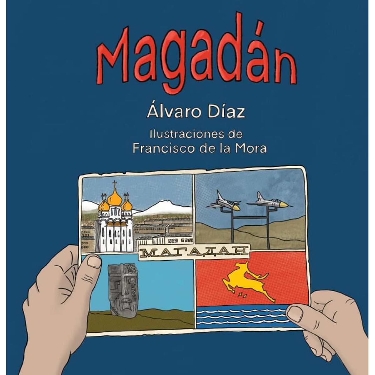FONDO DE CULTURA ECONOMICA - Libro Magadán - Álvaro Díaz y Francisco de la Mora