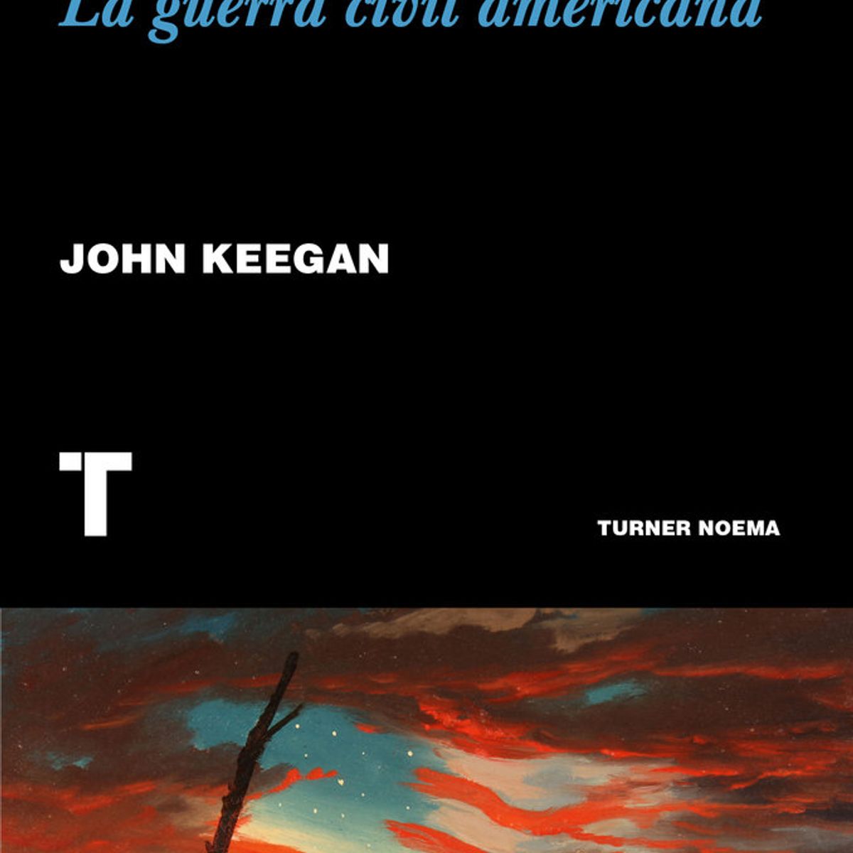 TURNER - Libro Secesion - Keegan, John - Turner